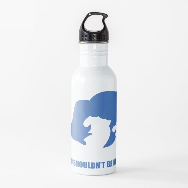 You shouldn't be here Water Bottle
