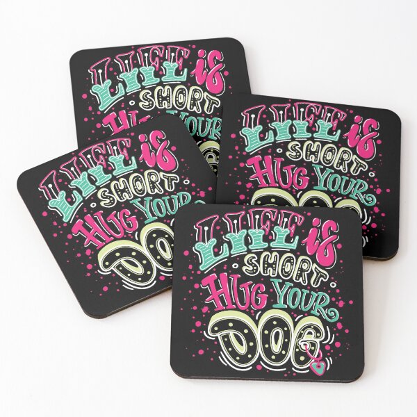 Item preview, life is short hug your dog  designed and sold by banglalook.