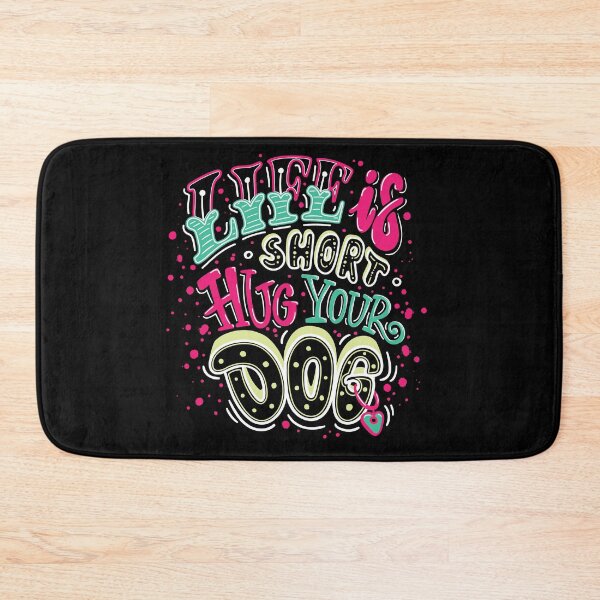 Item preview, life is short hug your dog  designed and sold by banglalook.