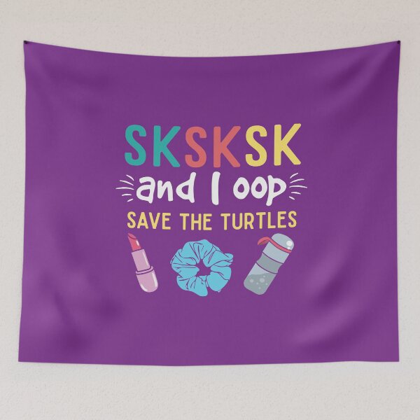 Item preview, Sksksk and I oop save the turtles lip balm Scrunchie water bottle teen girls popular quote designed and sold by alenaz.