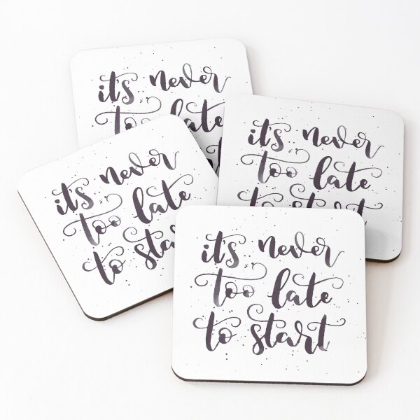 Item preview, It's never too late to start designed and sold by RebeccaFlaherty.