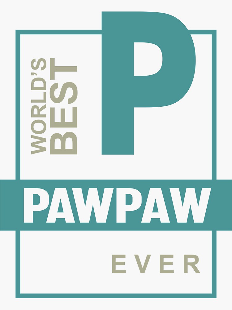 "Best Paw Paw Ever" Sticker by RafaelLopezz Redbubble