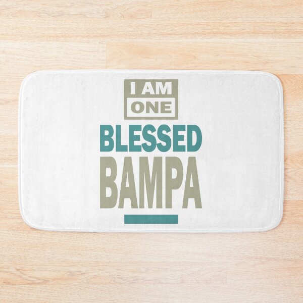 Item preview, I Am One Blessed Bampa designed and sold by RafaelLopezz.