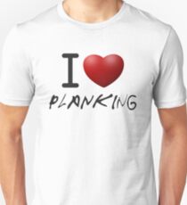 I LOVE PLANKING Unisex T-Shirt