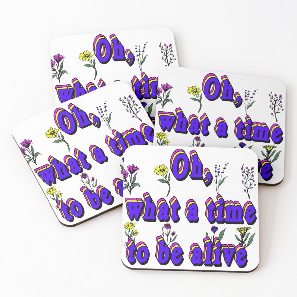 Item preview, Oh, what a time to be alive designed and sold by fruitpetunia.