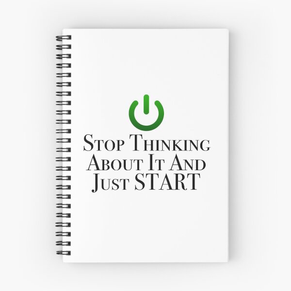 Item preview, Stop Thinking About It and Just Start designed and sold by Ndigwan.