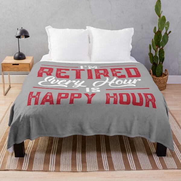 Item preview, I'm Retired, Every Hour is Happy Hour designed and sold by EdifyEra.
