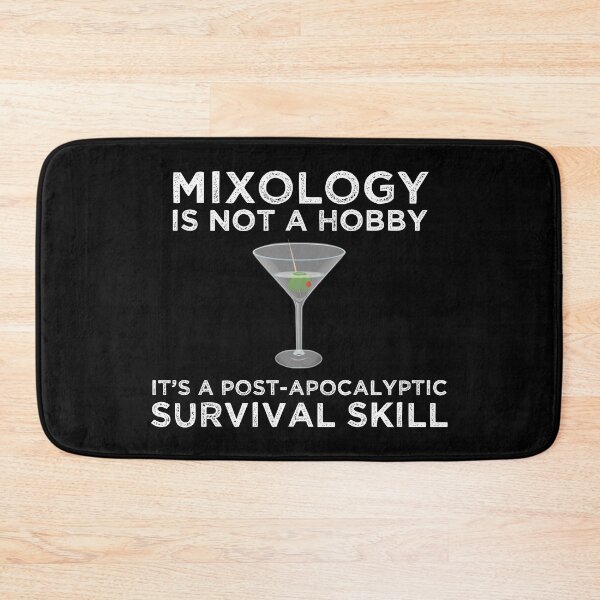 Item preview, Mixology Is A Post-Apocalyptic Survival Skill designed and sold by Cat Lady Designs.