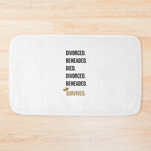 Item preview, Divorced, Beheaded, Died. designed and sold by lohtus.