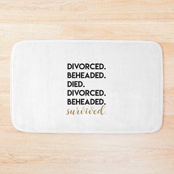 Item preview, Divorced, Beheaded, Died. designed and sold by lohtus.