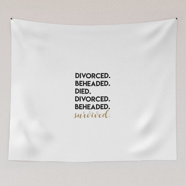 Item preview, Divorced, Beheaded, Died. designed and sold by lohtus.