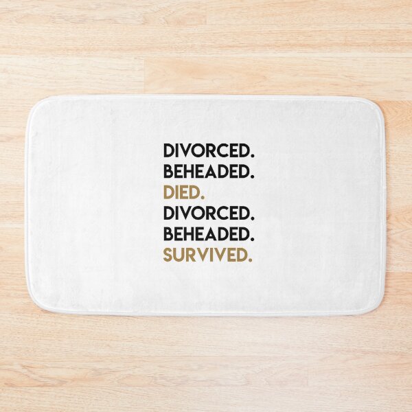 Item preview, Divorced, Beheaded, Died. designed and sold by lohtus.