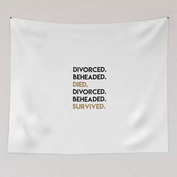 Item preview, Divorced, Beheaded, Died. designed and sold by lohtus.