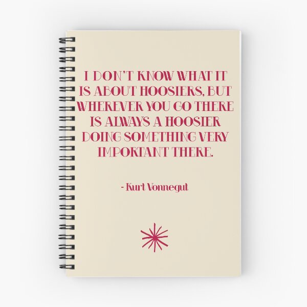 Item preview, Kurt Vonnegut "Hoosier" Quote designed and sold by MulberryRiver.