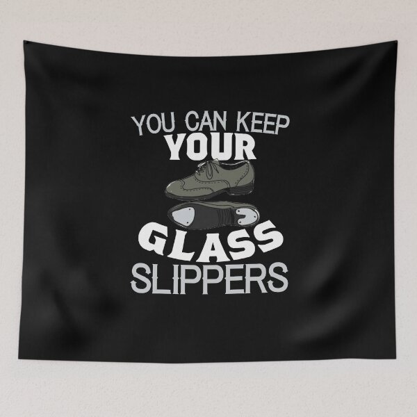Item preview, You Can Keep Your Glass Slippers designed and sold by EdifyEra.