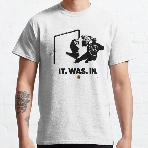 It. Was. In.  Classic T-Shirt