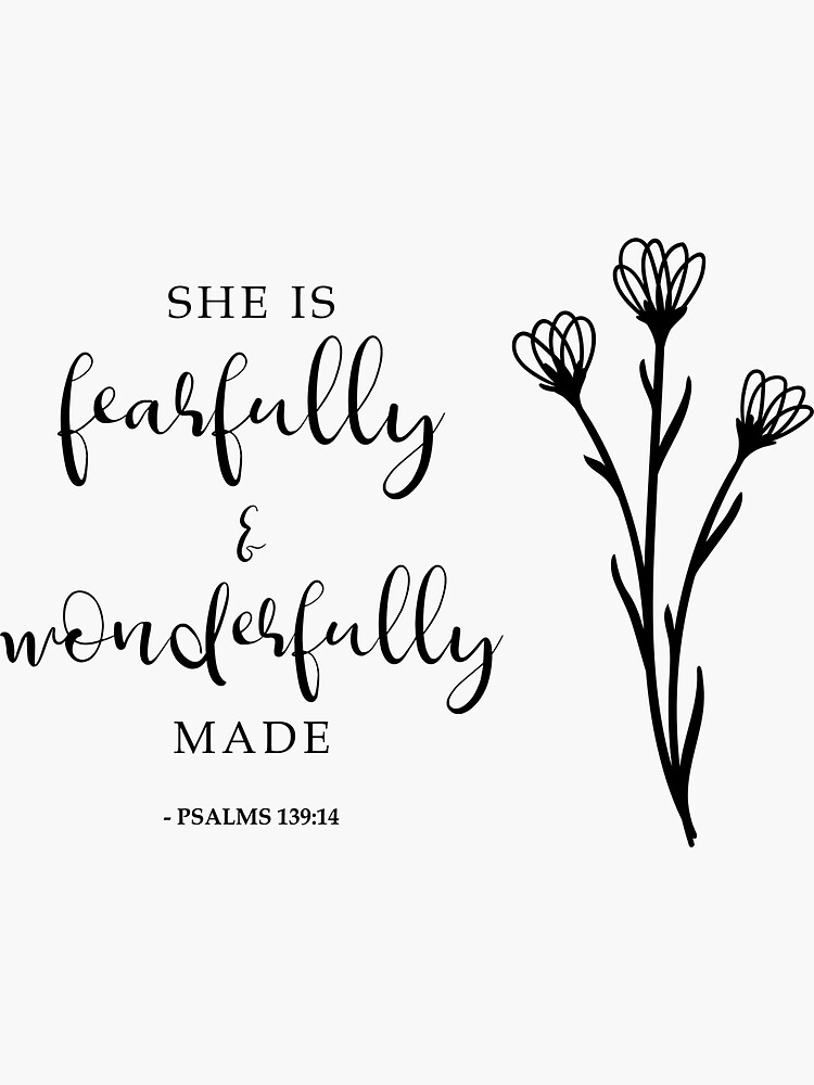 She Is Fearfully Wonderfully Made Bible Verse Christian Psalms