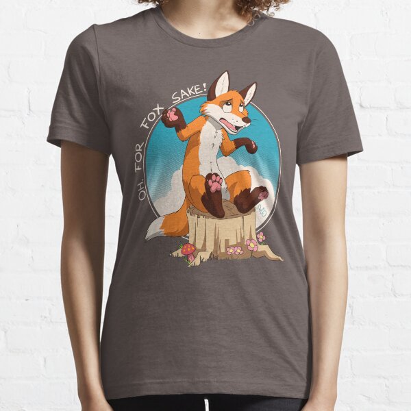 Oh For the Fox Sake Essential T-Shirt