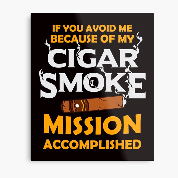 Cigar Whisky Cigar Smoke Mission Accomplished Whiskey Metal Print