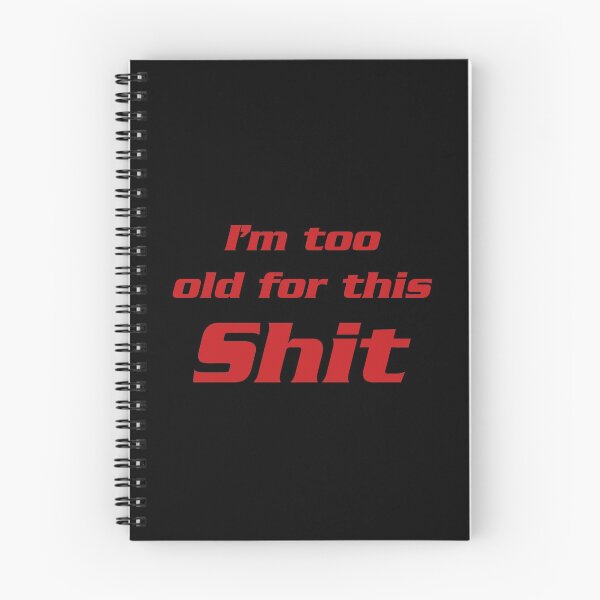 Item preview, I'm too old for this shit 2 designed and sold by DafyddEm.