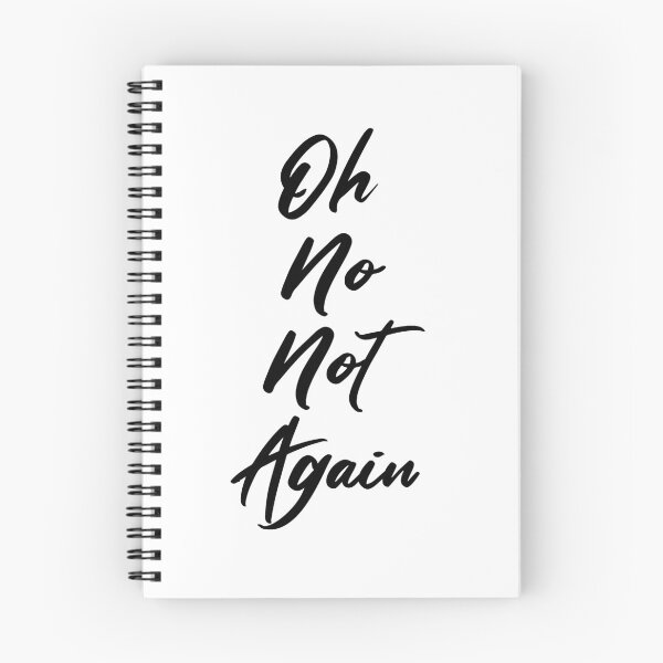 Item preview, Oh no, not again designed and sold by AkraidaxDesign.