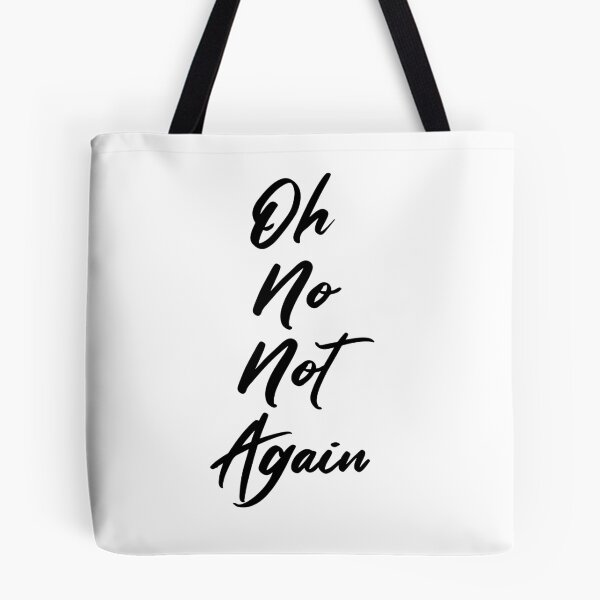 Item preview, Oh no, not again designed and sold by AkraidaxDesign.