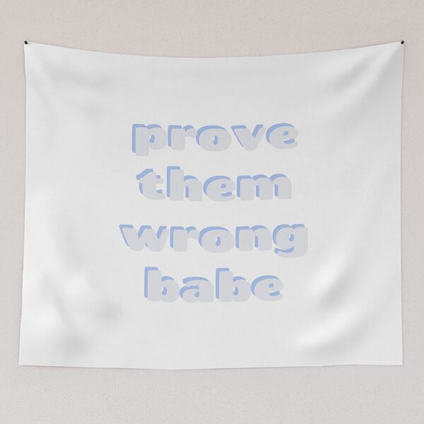 Item preview, prove them wrong babe designed and sold by fito08.