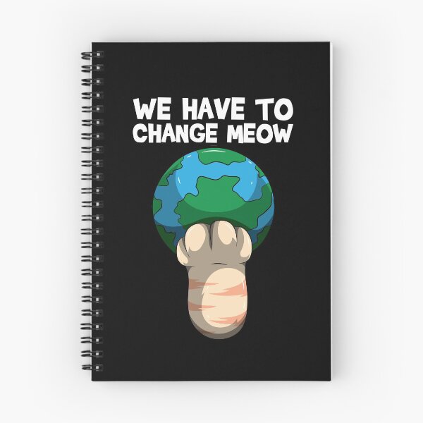 Item preview, We Have To Change Meow - Save The World Cat designed and sold by BornDesign.