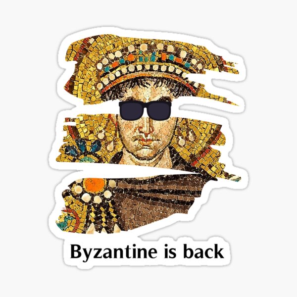 Byzantine is back - Justinian Byzantine Empire Sticker