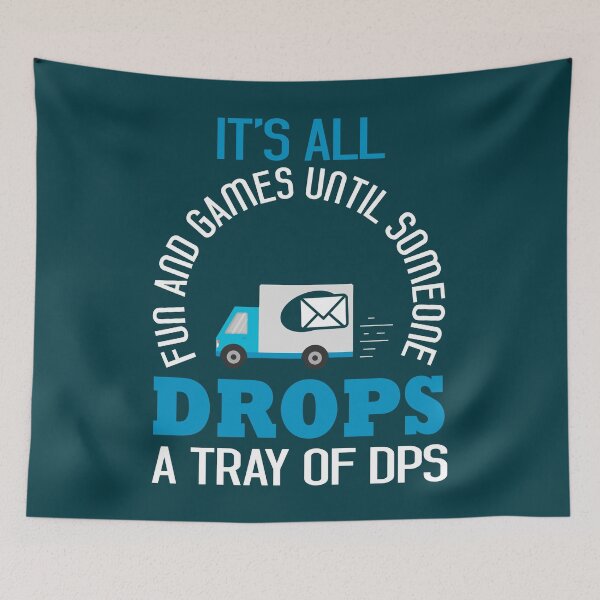 Item preview, It's All Fun and Games Until Someone Drops a Tray of DPS designed and sold by EdifyEra.