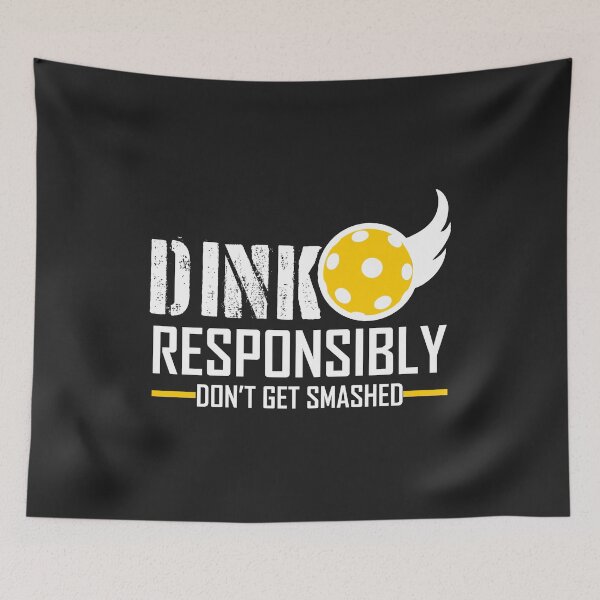 Item preview, Dink Responsibly Dont Get Smashed Pickleball for men women designed and sold by hadleydesigns.