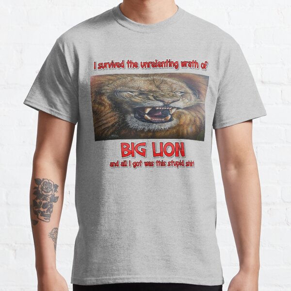 BIG LION SHIRT - I SURVIVED Classic T-Shirt