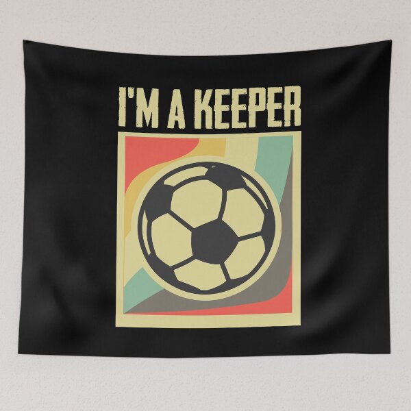 Item preview, I'm A Keeper - Funny Soccer Gift  designed and sold by Sutra-Lotus-Co.