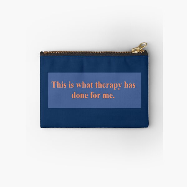 Item preview, This is what therapy has done for me. designed and sold by cynicmunchkin.