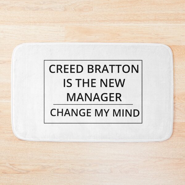 Item preview, Creed Bratton is the new manager! Change my mind. designed and sold by GregFromThePeg.