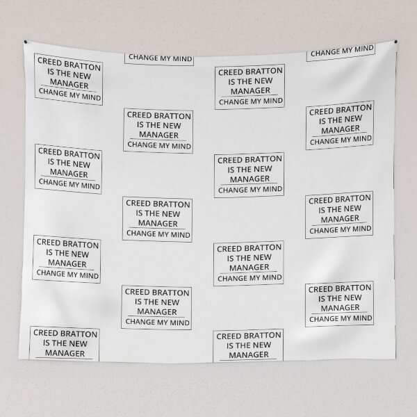 Item preview, Creed Bratton is the new manager! Change my mind. designed and sold by GregFromThePeg.