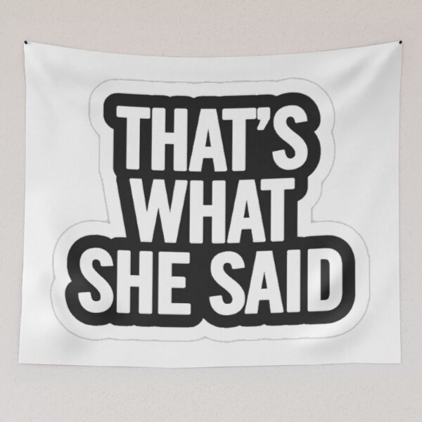 Item preview, That's What She Said- The Office designed and sold by 14Smith15.