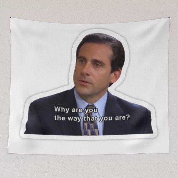 Item preview, Michael Scott Quote- Why are you the way that you are? designed and sold by 14Smith15.