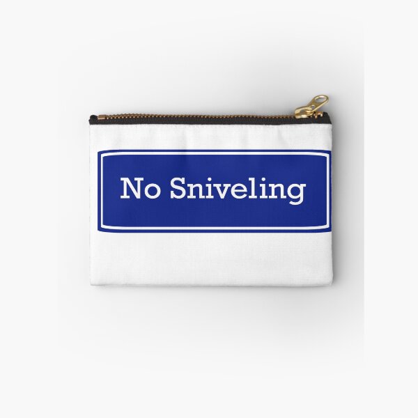 Item preview, No Sniveling designed and sold by ArtbyLeclerc.
