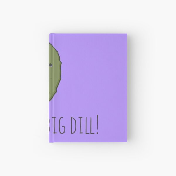 Item preview, You're A Big Dill! designed and sold by myndfart.