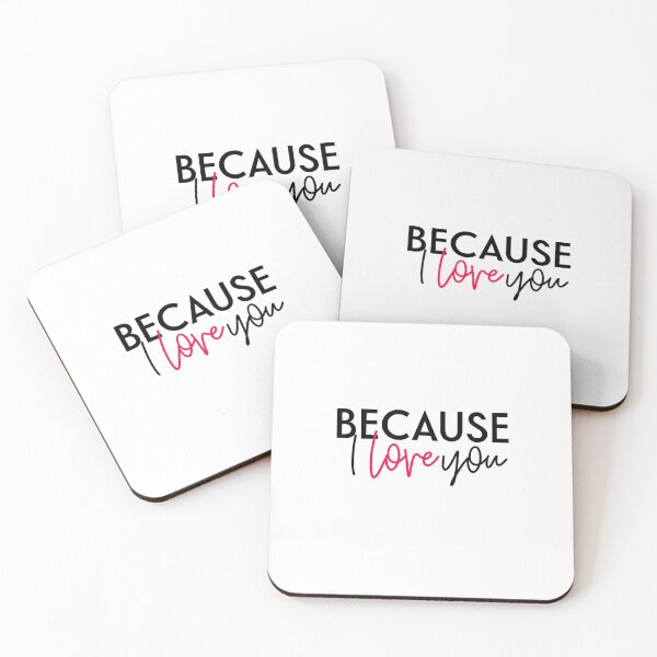Item preview, Because I Love You designed and sold by gsproductsgs.