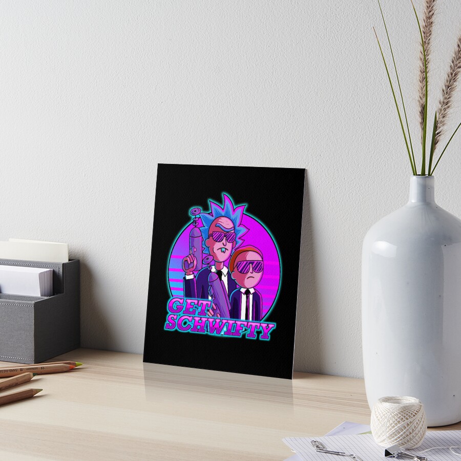 rick and morty get schwifty Art Board Print