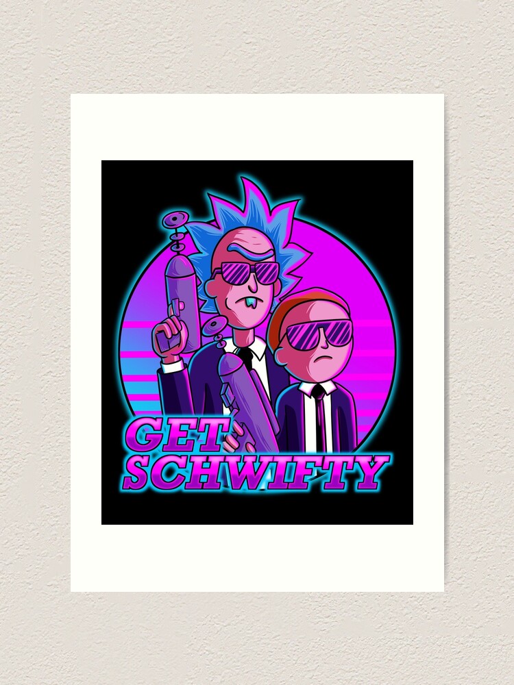 Alternate view of rick and morty get schwifty Art Print