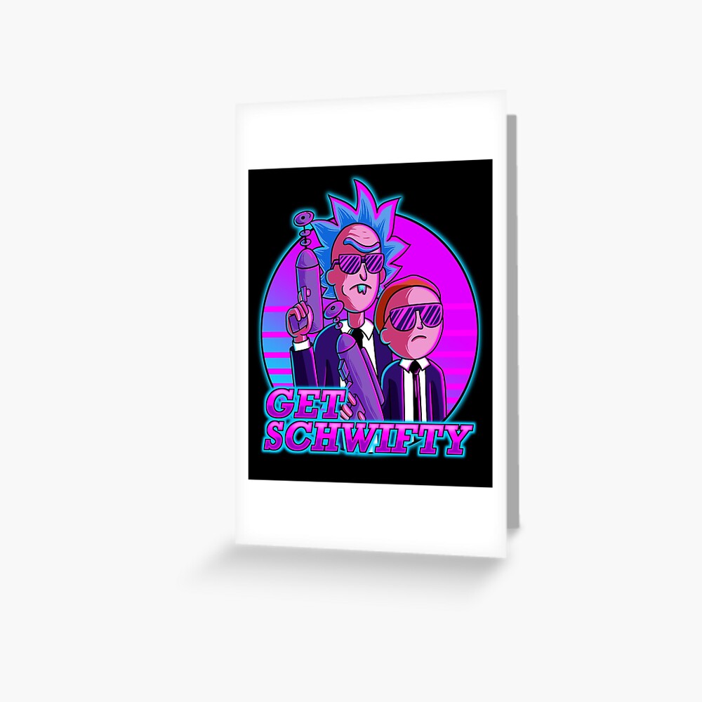 rick and morty get schwifty Greeting Card