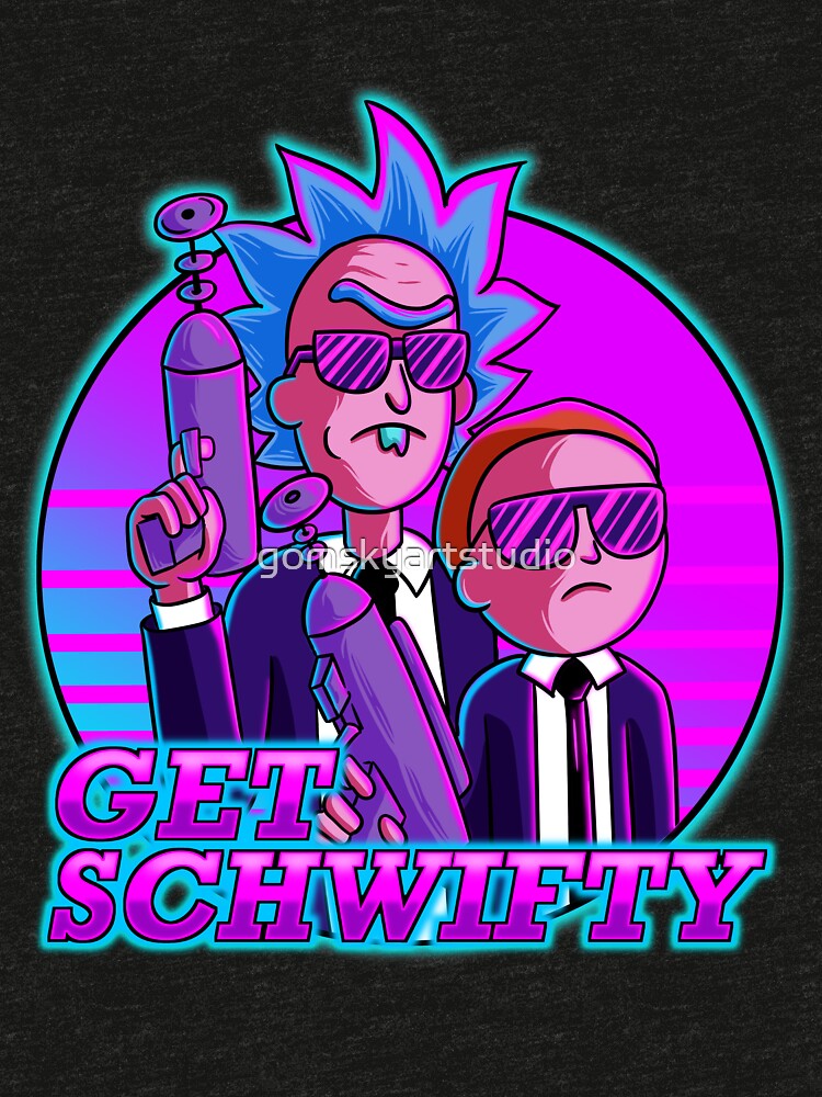 rick and morty get schwifty by gomskyartstudio