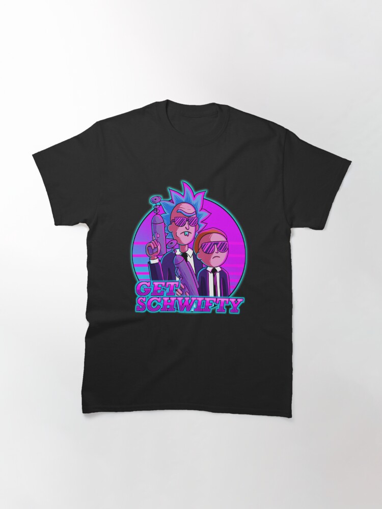 Alternate view of rick and morty get schwifty Classic T-Shirt