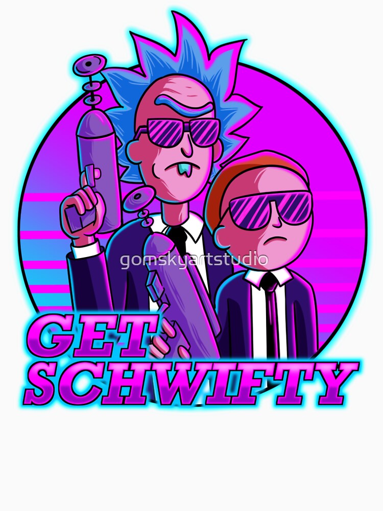 rick and morty get schwifty by gomskyartstudio