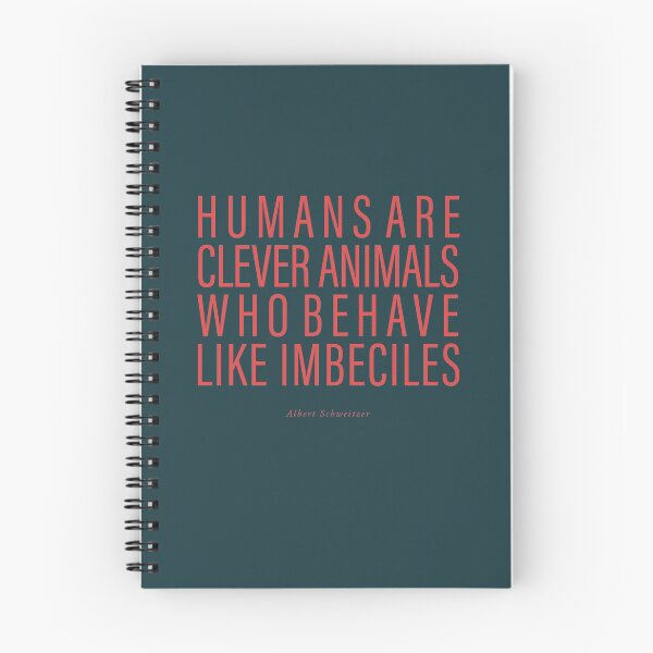 Item preview, Humans are clever animals who act like imbeciles designed and sold by x1brett.