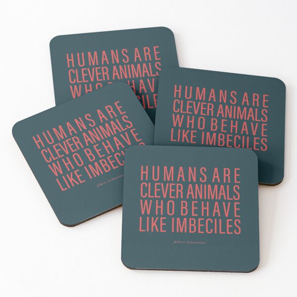 Item preview, Humans are clever animals who act like imbeciles designed and sold by x1brett.