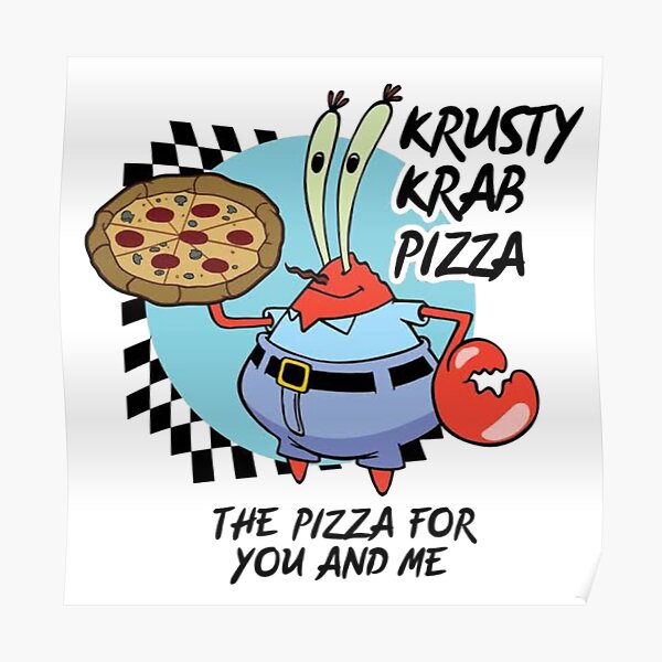 Krusty Krab Pizza Posters Redbubble